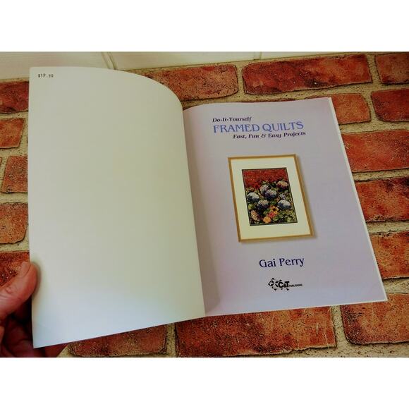 Do-It-Yourself FRAMED QUILTS by‎ Gai Perry - Fast Fun Easy Projects Designs - Picture 11 of 13